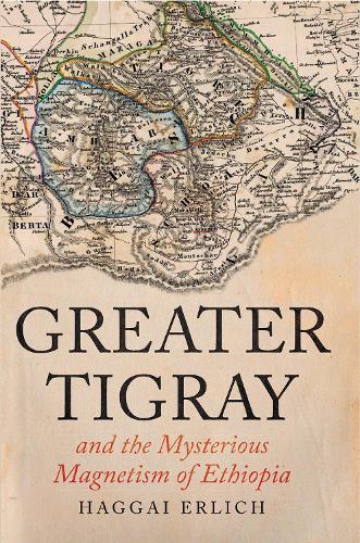 Бумажная книга «Greater Tigray and the Mysterious Magnetism of Ethiopia», автор Хаггай Эрлих - фото №1