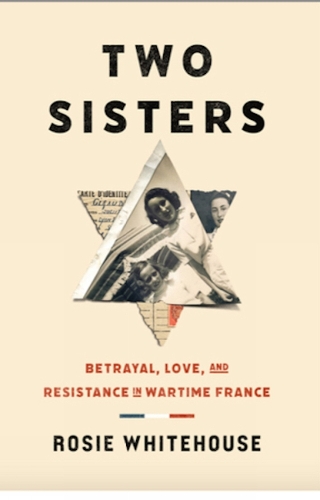 Бумажная книга «Two Sisters: Betrayal, Love and Resistance in Wartime France», автор Рози Уайтхаус - фото №1