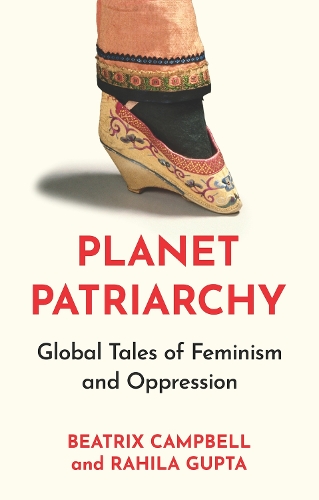 Бумажная книга «Planet Patriarchy: Global Tales of Feminism and Oppression», авторов Беатрикс Кэмпбелл, Рахила Гупта - фото №1