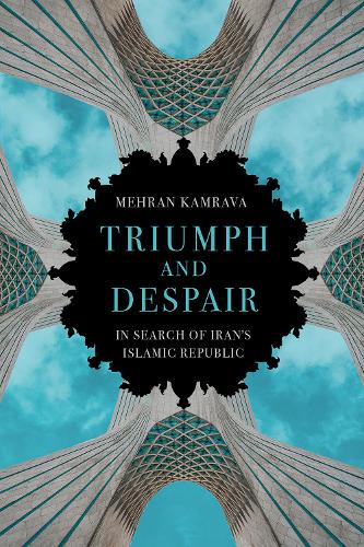 Бумажная книга «Triumph and Despair: In Search of Iran's Islamic Republic», автор Мехран Камрава - фото №1