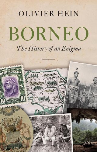Паперова книга «Borneo: The History of an Enigma», автор Олів'є Хайн - фото №1
