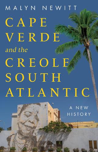 Бумажная книга «Cabo Verde and the Creole South Atlantic: A New History», автор Малин Ньюитт - фото №1