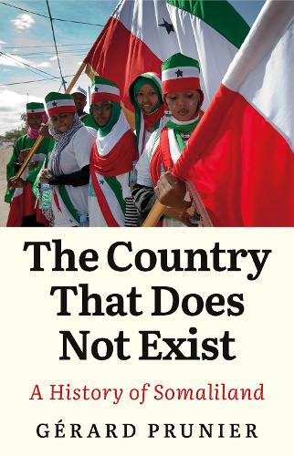 Бумажная книга «The Country That Does Not Exist: A History of Somaliland», автор Жерар Прунье - фото №1
