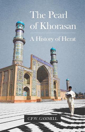 Бумажная книга «The Pearl of Khorasan: A History of Herat», автор К. П. У. Гэммелл - фото №1