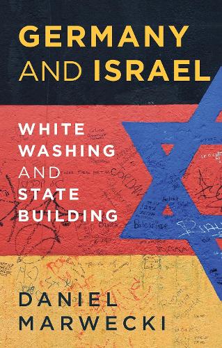 Бумажная книга «Germany and Israel: Whitewashing and Statebuilding», автор Дэниел Марвецки - фото №1