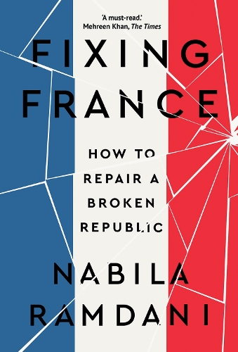 Бумажная книга «Fixing France: How to Repair a Broken Republic», автор Набила Рамдани - фото №1