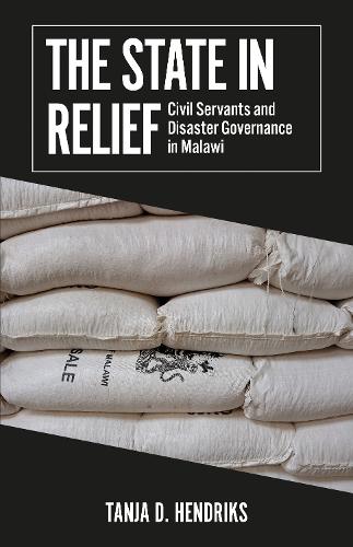 Паперова книга «The State in Relief: Civil Servants and Disaster Governance in Malawi», автор Таня Д. Гендрікс - фото №1