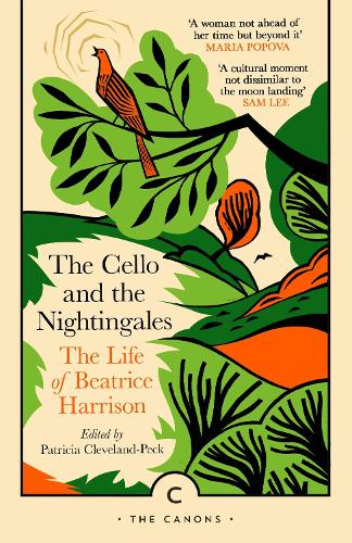 Бумажная книга «The Cello and the Nightingales: The Life of Beatrice Harrison», автор Беатрис Харрисон - фото №1