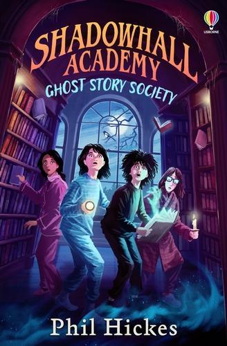Бумажная книга «Shadowhall Academy: Ghost Story Society», автор Фил Хикс - фото №1