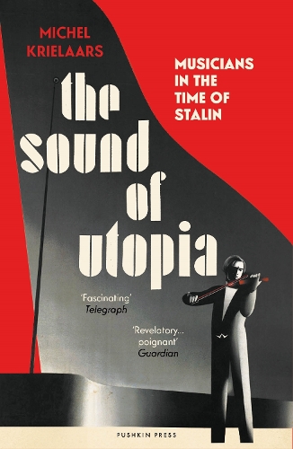 Бумажная книга «The Sound of Utopia: Musicians in the Time of Stalin», автор Мишель Криелаарс - фото №1