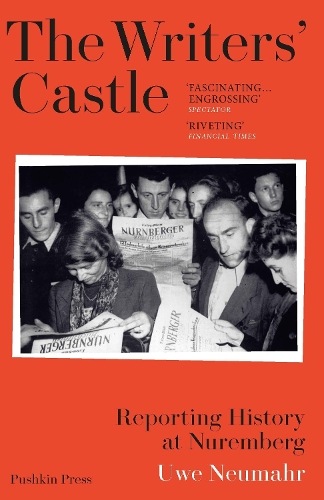 Бумажная книга «The Writers' Castle: Reporting History at Nuremberg», автор Уве Ноймар - фото №1