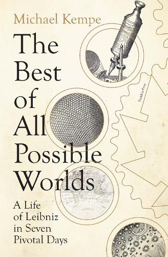Бумажная книга «The Best of All Possible Worlds: A Life of Leibniz in Seven Pivotal Days», автор Майкл Кемпе - фото №1
