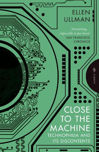 Бумажная книга «Close to the Machine: Technophilia and Its Discontents», автор Эллен Ульман - фото №1