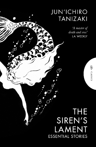 Бумажная книга «The Siren's Lament: Essential Stories», автор Дзюнъитиро Танидзаки - фото №1