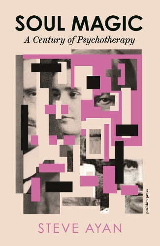 Паперова книга «Soul Magic: A Century of Psychotherapy», автор Стів Аян - фото №1