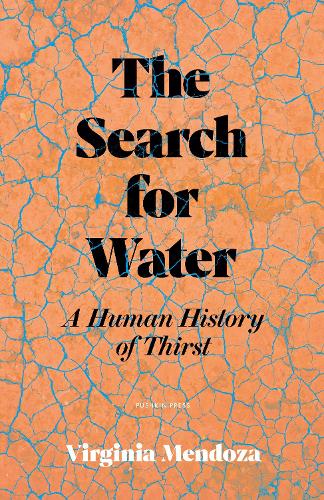 Бумажная книга «The Search for Water: A Human History of Thirst», автор Вирджиния Мендоса - фото №1