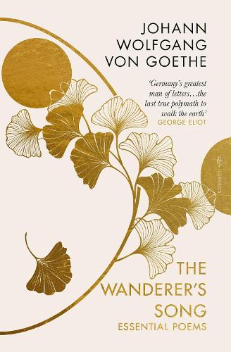 Бумажная книга «The Wanderer's Song: Essential Poems», автор Иоганн Вольфганг Гёте - фото №1