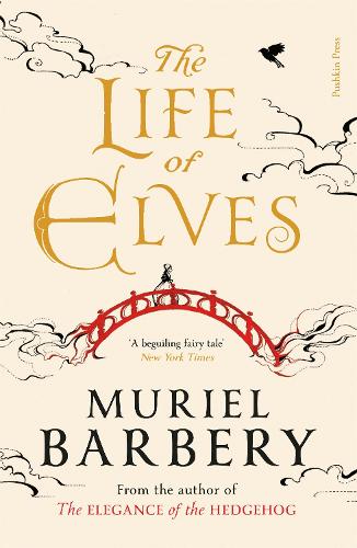 Бумажная книга «The Life of Elves», автор Мюриэл Барбери - фото №1