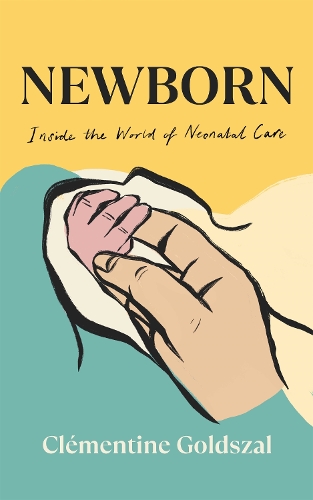 Бумажная книга «Newborn: Inside the World of Neonatal Care», автор Клемантин Гольцзаль - фото №1