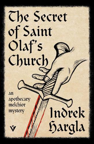Бумажная книга «The Secret of Saint Olaf’s Church: An Apothecary Melchior Mystery», автор Индрек Харгла - фото №1