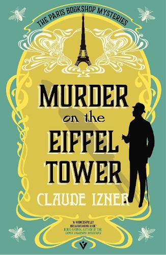 Бумажная книга «Murder on the Eiffel Tower: A Paris Bookshop Mystery», автор Клод Изнер - фото №1