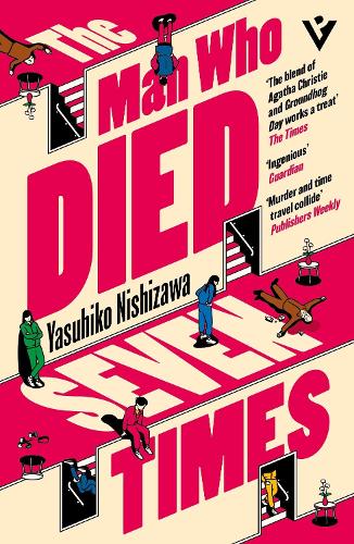 Бумажная книга «The Man Who Died Seven Times: The Classic Time-Loop Murder Mystery», автор Ясухико Нисидзава - фото №1