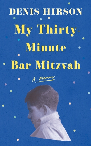 Бумажная книга «My Thirty-Minute Bar Mitzvah: A Memoir», автор Денис Хирсон - фото №1