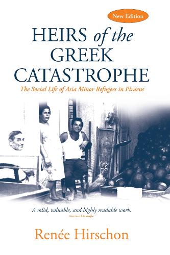 Бумажная книга «Heirs of the Greek Catastrophe: The Social Life of Asia Minor Refugees in Piraeus», автор Рене Хиршон - фото №1