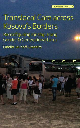 Бумажная книга «Translocal Care across Kosovo’s Borders: Reconfiguring Kinship along Gender and Generational Lines», автор Каролин Лейтлофф-Грандиц - фото №1