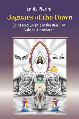 Бумажная книга «Jaguars of the Dawn: Spirit Mediumship in the Brazilian Vale do Amanhecer», автор Эмили Пьерини - фото №1
