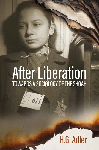 Паперова книга «After Liberation: Towards a Sociology of the ShoahSelected Essays», авторів Г.Г. Адлер, Джеремі Адлер - фото №1
