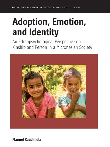 Паперова книга «Adoption, Emotion, and Identity: An Ethnopsychological Perspective on Kinship and Person in a Micronesian Society», автор Мануель Рауххольц - фото №1