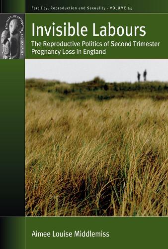 Бумажная книга «Invisible Labours: The Reproductive Politics of Second Trimester Pregnancy Loss in England», автор Эме Луиза Миддлмисс - фото №1
