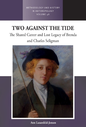 [object Object] «Two Against the Tide: The shared career and lost legacy of Brenda and Charles Seligman», автор Енн Лазарсфельд-Єнсен - фото №1
