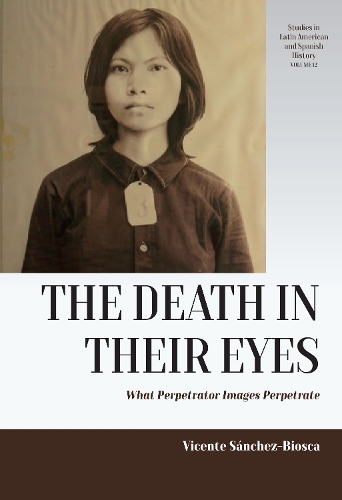 Бумажная книга «The Death in their Eyes: What Perpetrator Images Perpetrate», автор Висенте Санчес-Биоска - фото №1
