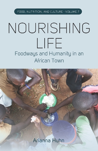 Паперова книга «Nourishing Life: Foodways and Humanity in an African Town», автор Аріанна Хун - фото №1