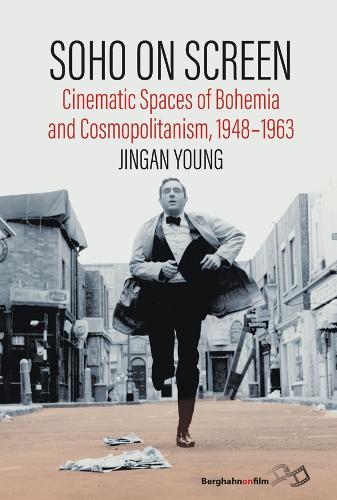 Бумажная книга «Soho on Screen: Cinematic Spaces of Bohemia and Cosmopolitanism, 1948-1963», автор Цзинган Янг - фото №1