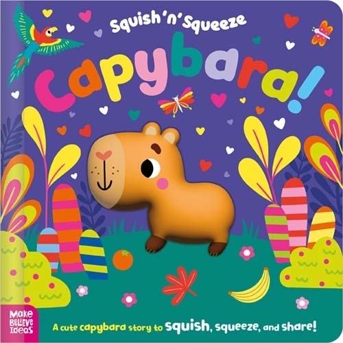 Бумажная книга «Squish 'n' Squeeze Capybara!», автор Алиса Фьюри - фото №1