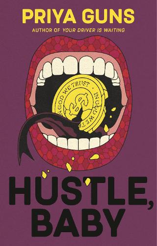 Паперова книга «Hustle, Baby: The brand new thrilling, funny literary novel about scams from an emerging talent», автор Прія Ганс - фото №1