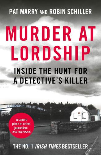 [object Object] «Murder at Lordship: Inside the Hunt for a Detective's Killer», авторів Пет Маррі, Робін Шиллер - фото №1