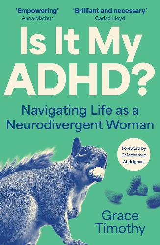 Бумажная книга «Is It My ADHD?: Navigating Life as a Neurodivergent Woman», автор Грейс Тимоти - фото №1