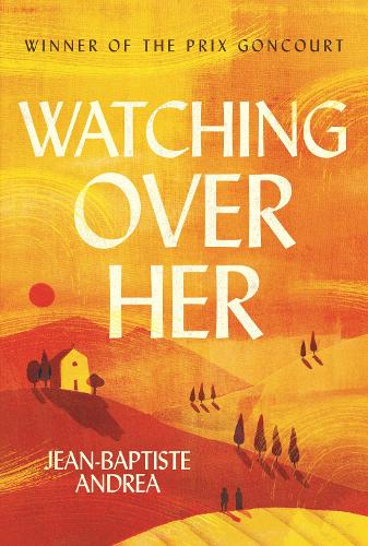 Бумажная книга «Watching Over Her: The prize-winning international bestselling historical romance that has captivated readers», автор Жан-Батист Андреа - фото №1