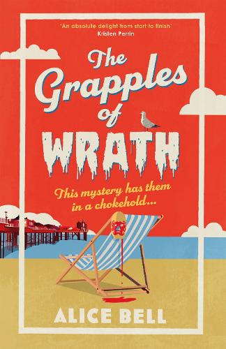 Паперова книга «The Grapples of Wrath: The BRAND NEW funny, spooky crime mystery perfect for summer 2026», автор Аліса Белл - фото №1