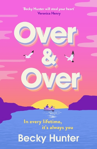 Бумажная книга «Over and Over: The BRAND NEW sweeping speculative romance for 2026 from bestselling author Becky Hunter», автор Бекки Хантер - фото №1