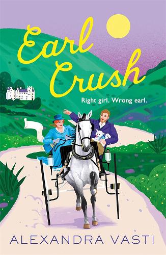 Бумажная книга «Earl Crush: The steamy and witty Regency romance perfect for fans of Bridgerton and Lex Croucher», автор Александра Васти - фото №1