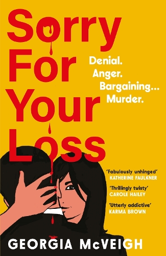 Бумажная книга «Sorry For Your Loss: The addictive, twist-after-twist psychological 'thriller of the year'», автор Джорджия Маквей - фото №1