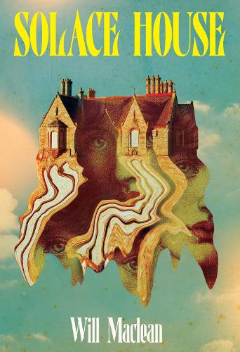 Бумажная книга «Solace House: 'The Secret History meets The Haunting of Hill House'», автор Уилл Маклин - фото №1