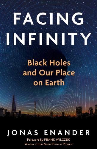 Бумажная книга «Facing Infinity: Black Holes and Our Place on Earth», автор Йонас Энандер - фото №1
