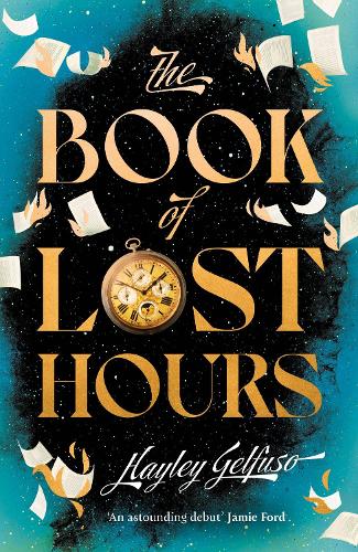 Бумажная книга «The Book of Lost Hours: The global phenomenon time travel romance that readers are loving», автор Хейли Гельфузо - фото №1
