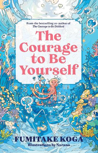 Paper book «The Courage to Be Yourself», author Fumitake Koga - фото №1